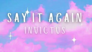 Say It Again - Invictus (Official Lyric Video)