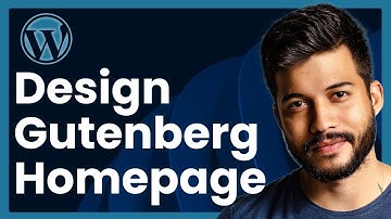 How To Design Homepage With Gutenberg | Step-by-Step WordPress Tutorial