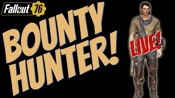 ▶️Fallout 76 Livestream - The Bounty Hunter Part 1