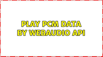 play pcm data by webAudio API