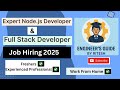 Urgent Hiring 2025: Node.js &amp; Full Stack Developer | Work From Home | Apply Now