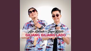 Giliang Giliang Lado