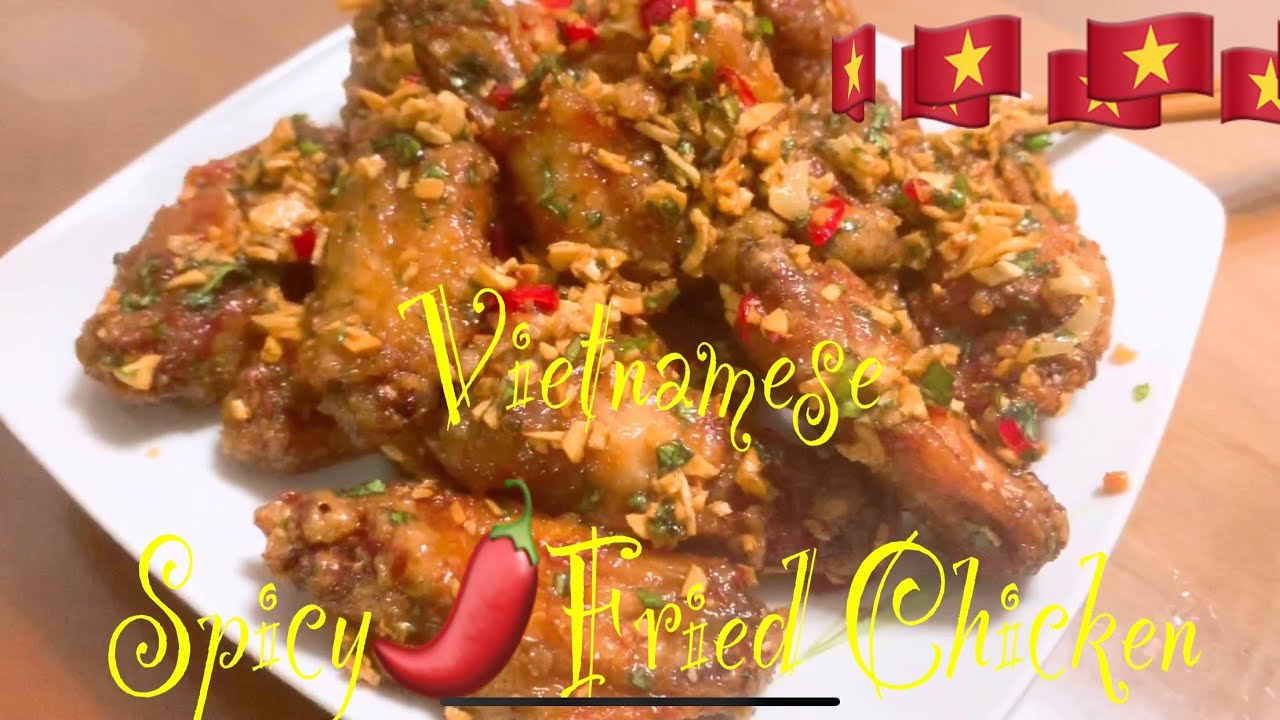 Vietnamese spicy fried chicken with chili & fish sauce seasoning. - YouTube