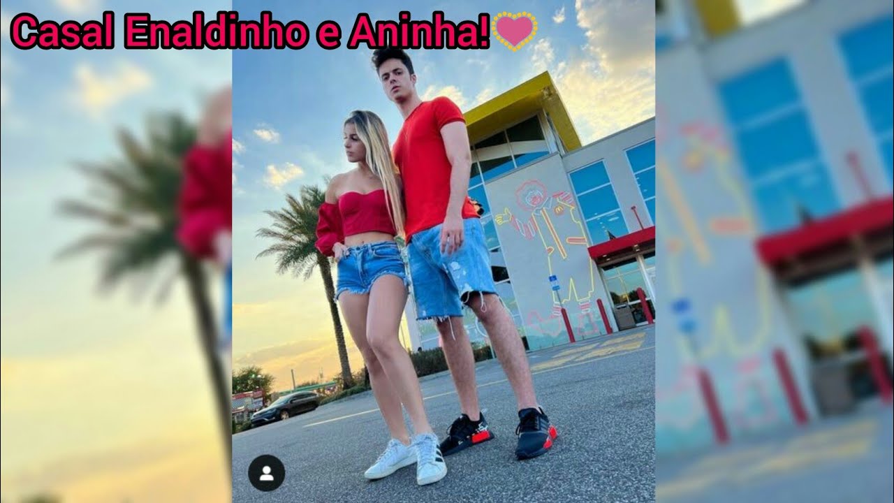 CASAL ENALDINHO E ANINHA! - YouTube