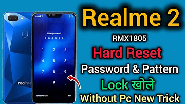 Realme 2 RMX1805 || Hard Reset || Password Unlock || Pattern Remove || Without Use Pin & Pc || 2024.