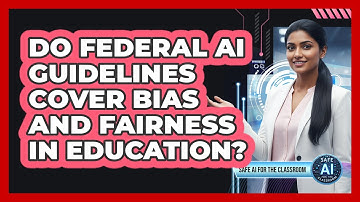 Do Federal AI Guidelines Cover Bias and Fairness in Education?