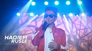 Mengapa Perpisahan Kau Pinta @A Nite With Haqiem Rusli