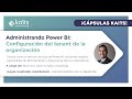 Cápsulas Kaits - Conceptos y pilares para creadores de contenido en el servicio de nube Power BI