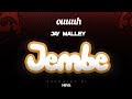 Jay Malley Jembe Official Audio Jay Malley Jembe Official Audio