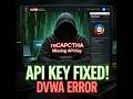 DVWA reCAPTCHA Missing API Key Fix | Complete Solution Kali Linux | DVWA Setup Guide Hindi