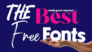The Best Free Fonts