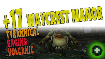 BfA Mistweaver Monk | +17 Waycrest Manor Mythic | WoW 8.0.1 Battle for Azeroth