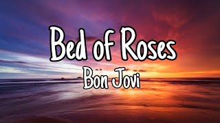 Video thumbnail of "Bon Jovi - Bed of roses (lyrics)"