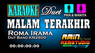 MALAM TERAKHIR || Roma Irama || KARAOKE