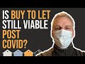 Is Buy To Let Property Investing Still Viable In A Post Covid World?