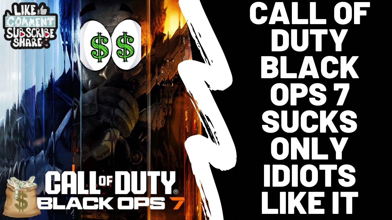 Call Of Duty Black Ops 7 Sucks! Only Idiots Think It’s Good ( Worst ...