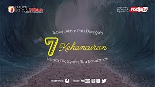 Tabligh Akbar : 7 KEHANCURAN l Ustadz Dr. Syafiq Riza Basalamah, M.A.