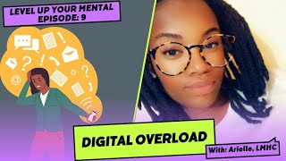 Level Up Your Mental | Episode 9: Digital Overload (Overstimulation)
