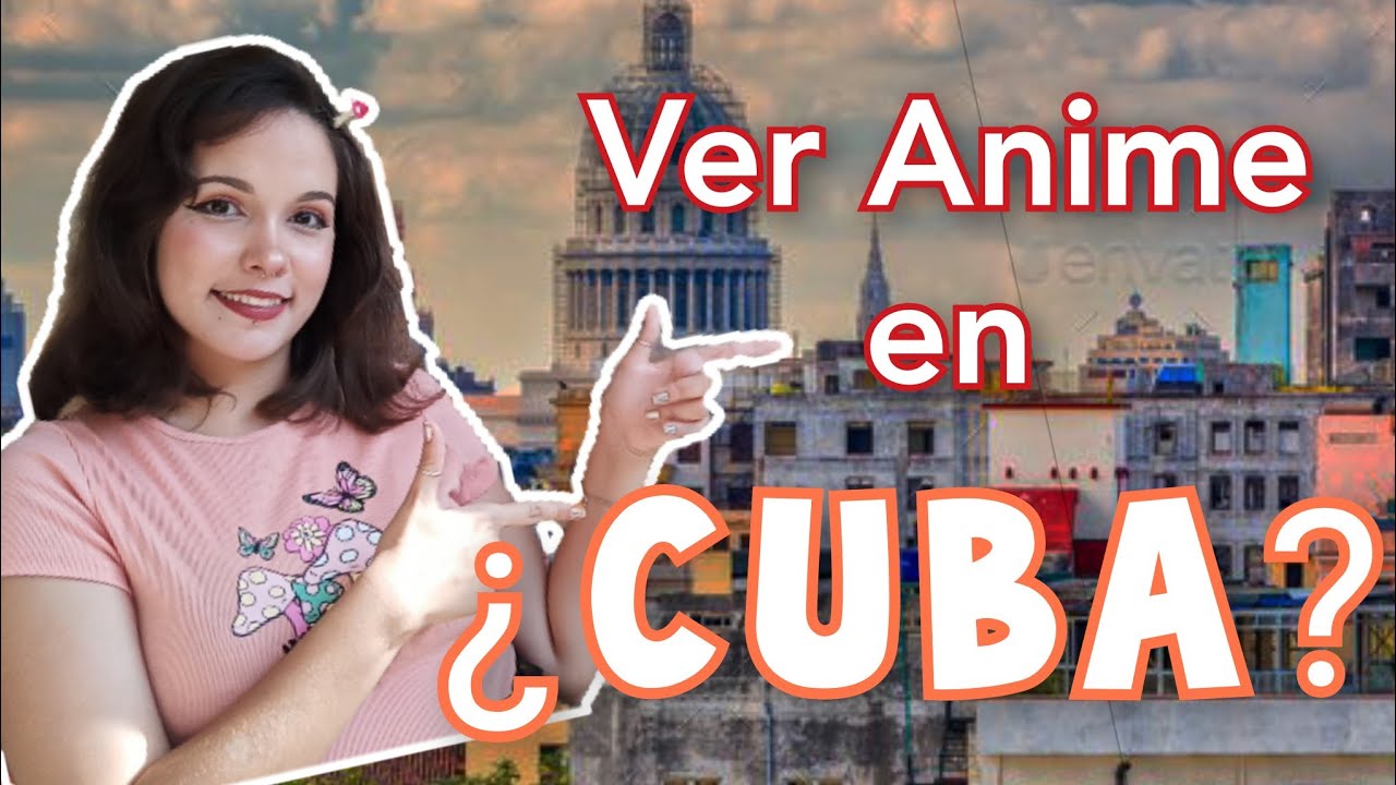 ¡No creerás cómo vemos ANIME en CUBA! 