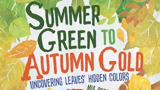 🍂 SUMMER GREEN TO AUTUMN GOLD : UNCOVERING LEAVES' HIDDEN COLORS | By Mia Posada | Children's Book