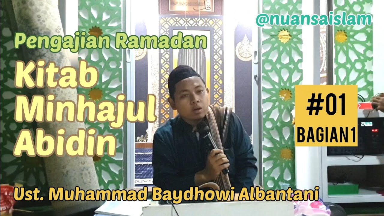 Kajian Kitab Minhajul Abidin #01/01 - Muqoddimah - Ust. M. Baydhowi Albantani