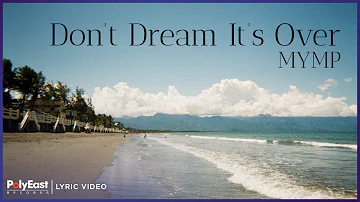 MYMP - Don't Dream It's Over (Lyric Video)
