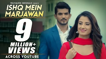 Ishq Mein Marjawan - Full Title Track (Original) | HD Music Video | Full Episode | October 2017