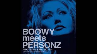 BOφWY meets PERSONZ～BOYS,WILL BE BOYS Amazon.co.jp: BOOWY meets PERSONZ ~BOYS,WILL BE BOYS~: ミュージック