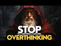 Simplicity in thought 6 stoic exercises to end overthinking