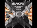 SOMETHING S GOT ME STARTED SWINGFLY mp3