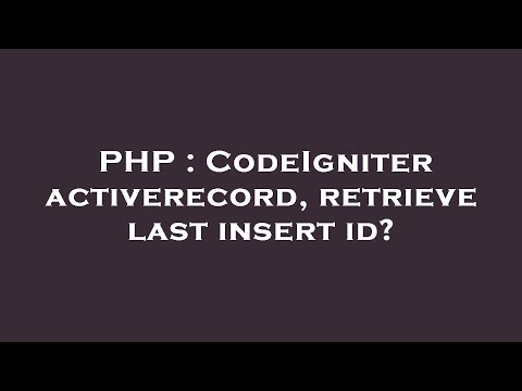 PHP : CodeIgniter activerecord, retrieve last insert id?