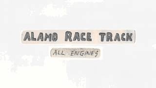Miniatura de vídeo de "Alamo Race Track - All Engines"