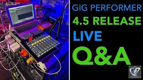 Live Q and A About Gig Performer 4.5 Features - Backstage with Gig Performer