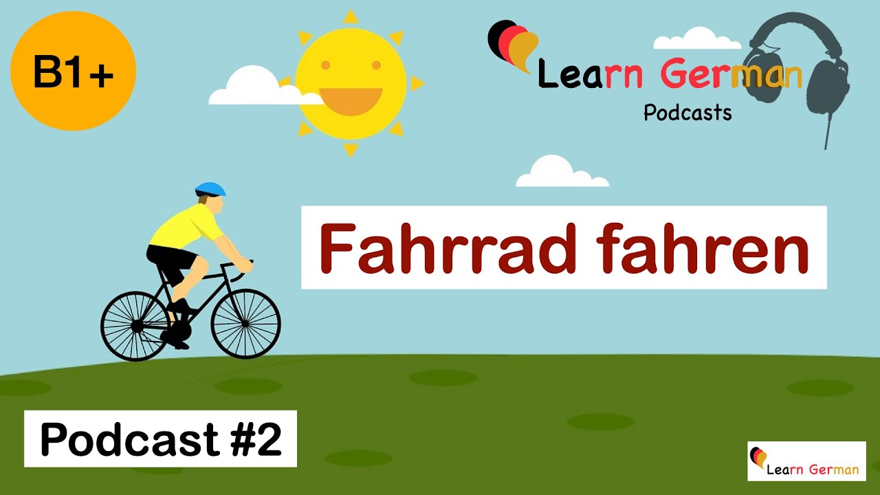 Ich Fahre Gerne Fahrrad Englisch Podcast#2 | June Special | Warum fahre ich gerne Fahrrad? | LearnGerman