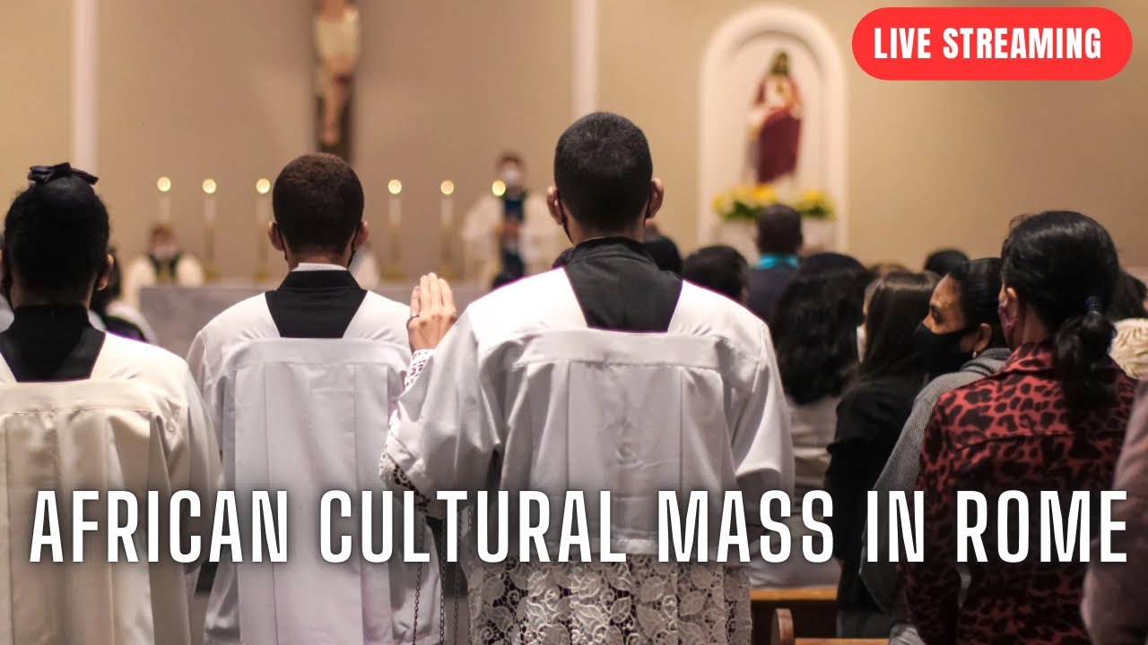 AFRICAN CULTURAL MASS IN ROME - YouTube
