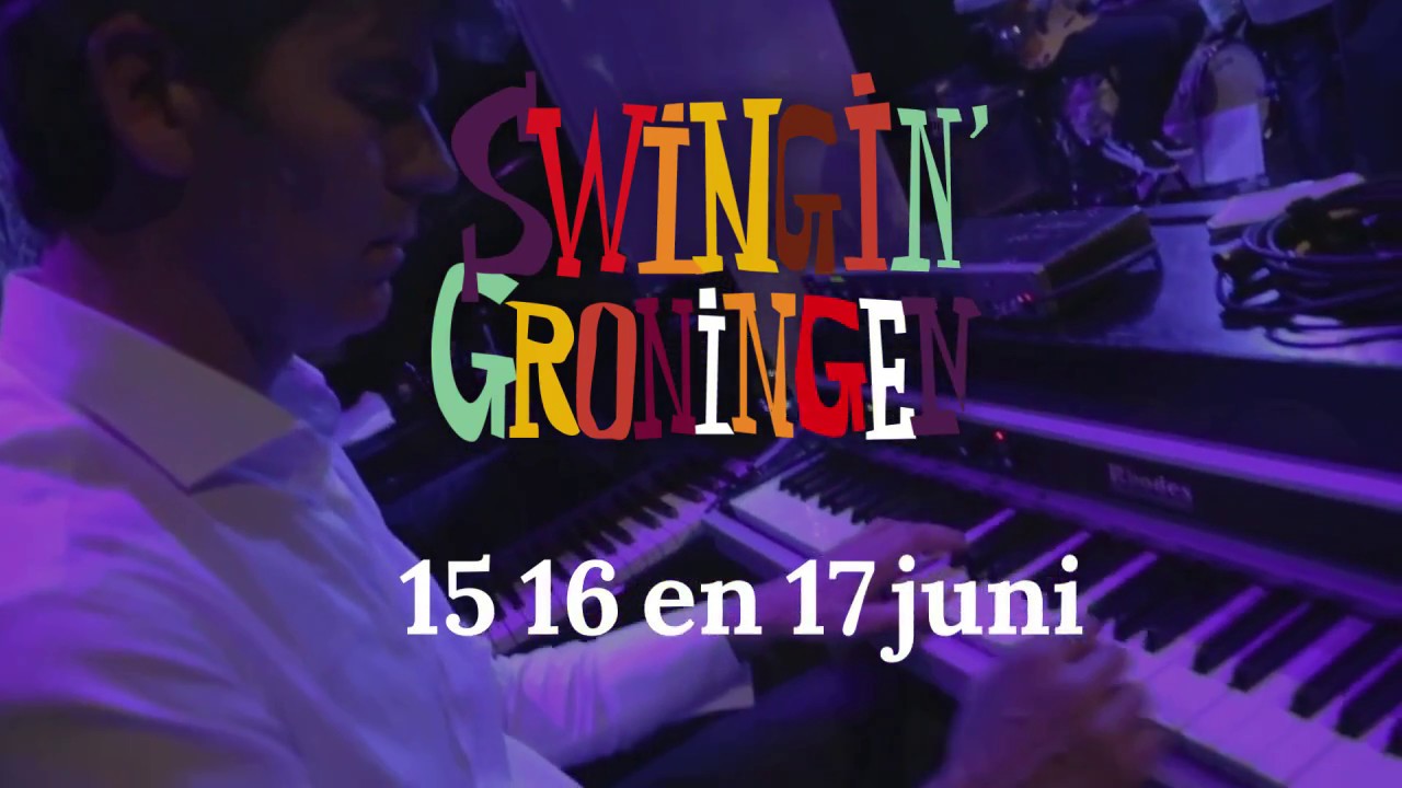 Promofilm Swingin' Groningen - podia op 16 en 17 juni 2017