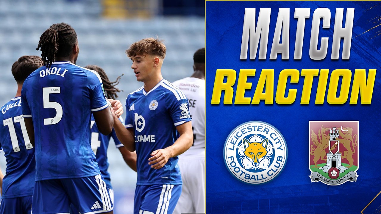 Leicester 1-0 Northampton: Post Match Reaction