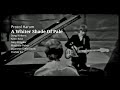 【日本語訳】 青い影   A Whiter Shade of Pale_Procol Harum(ひと味違う和訳をお楽しみください!概要欄の和訳余話も読んでくださいね)