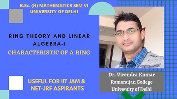 L#6 | 2022 | RING THEORY AND LINEAR ALGEBRA-I | CHARACTERISTIC OF A RING | B.SC. MATHEMATICS |  DU