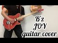 B&#39;z     “ JOY “    guitar cover