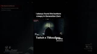 I ALWAYS FOUND THE BUNKERS CREEPY IN GENERATION ZERO!! #gaming