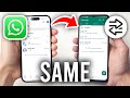How To Use Same WhatsApp Account On Two Phones - Full Guide