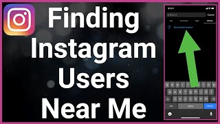 How To Find Instagram Users Near Me