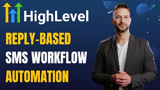 GoHighLevel Tutorial: Build a Reply-Based SMS Workflow Automation (Yes/No Branching)