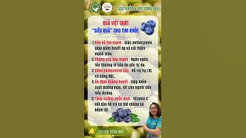 Quả Việt Quất Siêu Quả Dành Cho Trái Tim, Giảm Cholesterol Bảo Vệ Mạch Máu | Sức Khỏe & Đời Sống 365