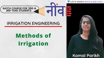 L 2 | Methods Of Irrigation | Irrigation Engineering | GATE/ESE 2022 | Komal Parikh