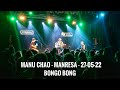 Manu Chao - Bongo Bong - Manresa - Sala Troïka - 27-05-22