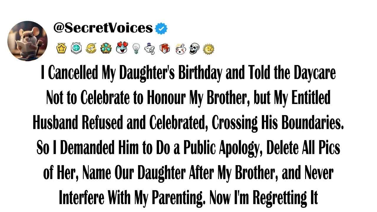 I Cancelled My Daughter's Birthday and Told the Daycare Not to Celebrate to Honour My Brother, b