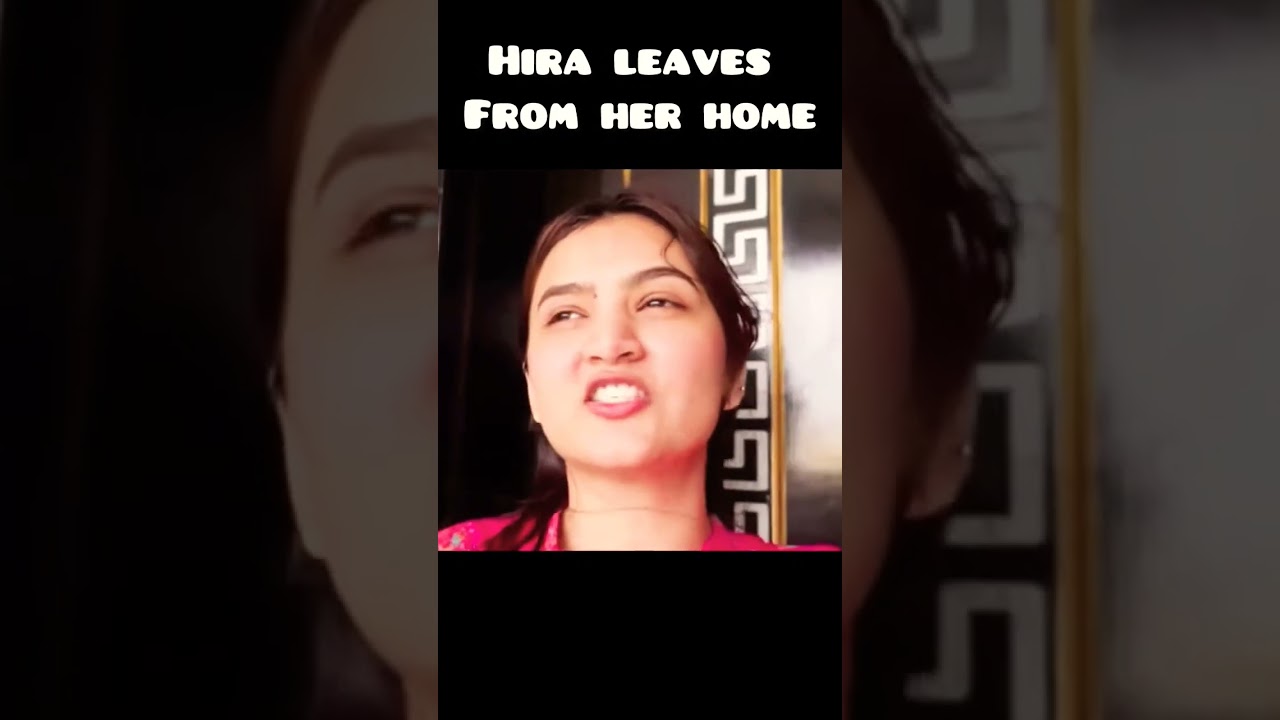 Hira faisal leave her home