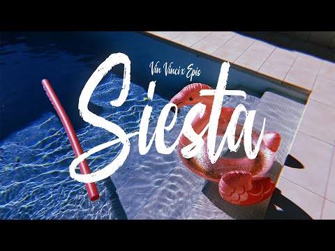 Vin Vinci x Epis - Siesta (prod. Phono CoZaBit)